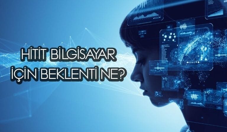 Hitit Bilgisayar (HTTBT) İçin 12 Aylık Hedef Fiyat Nedir?