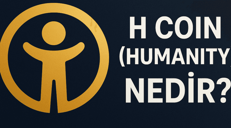H Coin (Humanity) Nedir?