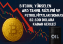 Bitcoin, Yükselen ABD Tahvil Faizleri ve Petrol Fiyatları Sonrası 82.600 Dolara Kadar Geriledi